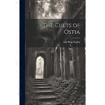The Cults Of Ostia - Lily Ross Taylor - Hardcover - en Book