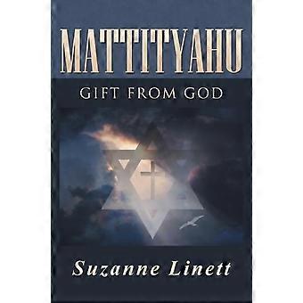 Mattityahu Gift From God - Suzanne Linett - Brochura - pt Livro