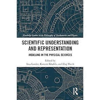Scientific Understanding and Representation Modeling in the Physical Sciences