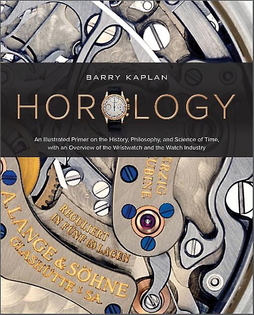 Horology by Barry B. Kaplan Hardback Book