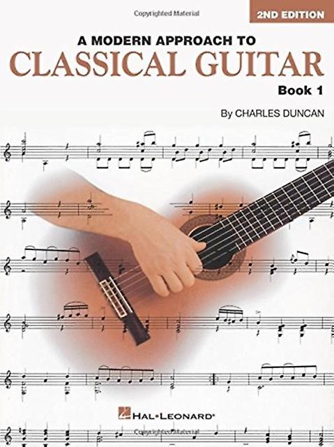 A Modern Approach To Classical Guitar Book 1 by Charles Duncan Book Book