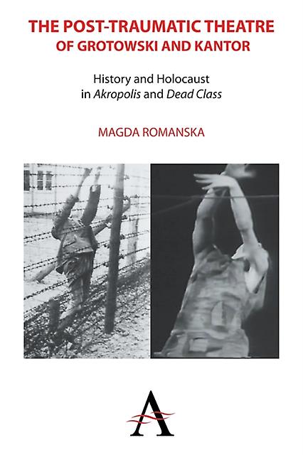 The Posttraumatic Theatre Of Grotowski And Kantor by Magda Romanska Paperback Book