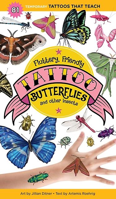 Fluttery Friendly Tattoo Butterflies And Other Insects by Artemis Roehrig Paperback