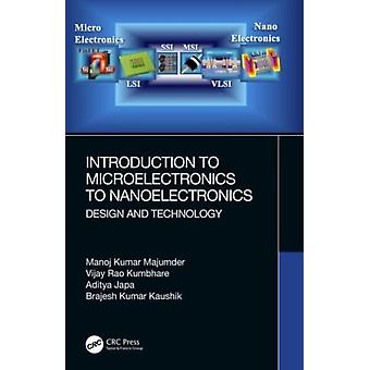 Johdatus mikroelektroniikkaan, nanoelektroniikan suunnitteluun ja teknologiaan - Manoj Kumar Majumder