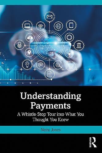 Understanding Payments by Neira Jones Paperback