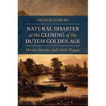 Desastre natural no fim da era de ouro holandesa - Adam Sundberg