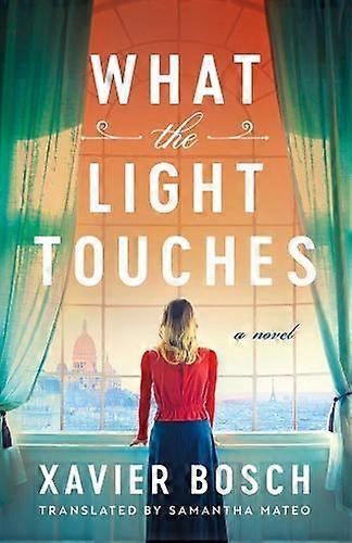 What The Light Touches by Xavier Bosch Paperback Book