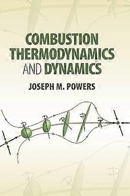 Combustion Thermodynamics and Dynamics