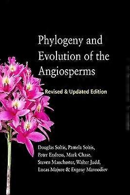 Phylogeny and Evolution of the Angiosperms