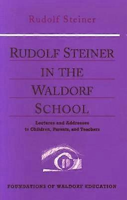 Rudolf Steiner in the Waldorf School