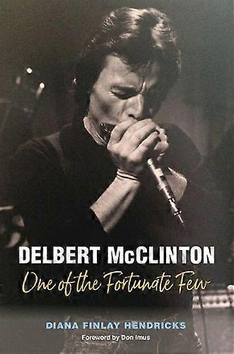 Delbert Mcclinton by Diana Finlay Hendricks Paperback Book