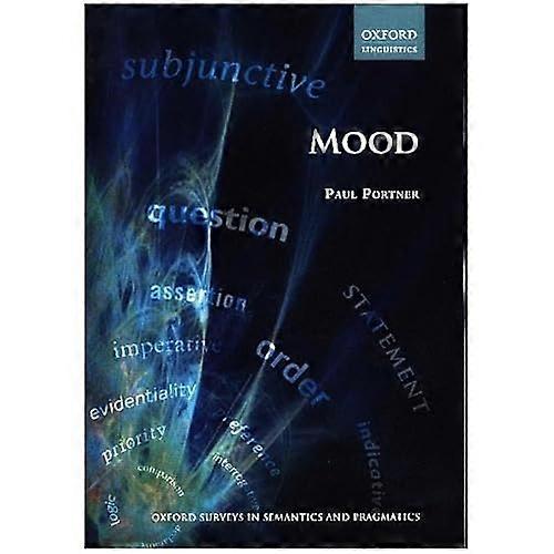 Mood (Oxford Surveys in Semantics and Pragmatics)