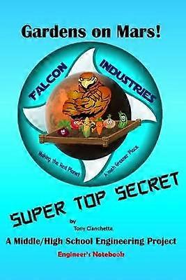 Gardens on Mars! Engineer's Notebook