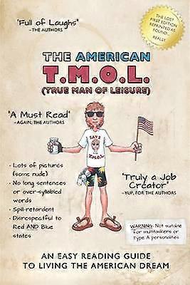 The American TMOL True Man Of Leisure