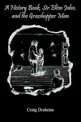 A History Book Sir Elton John and the Grasshopper Man