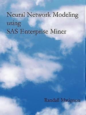 Neural Network Modeling Using SAS Enterprise Miner