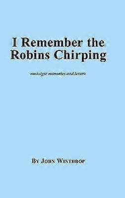 I Remember the Robins Chirping