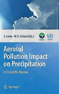 Aerosol Pollution Impact on Precipitation