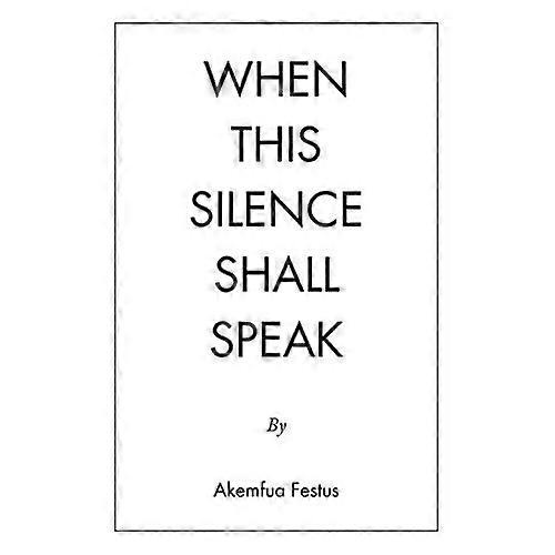 When this Silence Shall Speak