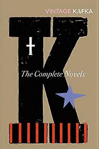 The Complete Novels: Includes The Trial Amerika and The Castle