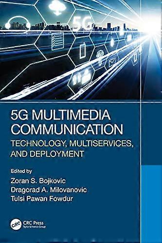5G Multimedia Communication: Technology Multiservices and Deployment