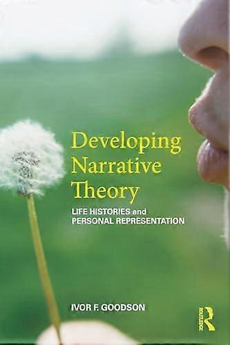 Developing Narrative Theory: Life Histories and Personal Representation