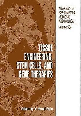 Tissue Engineering Stem Cells and Gene Therapies