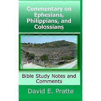 Commentary On Ephesians Philippians And Colossians Bible Study Notes And C - David Pratte - Hardcover - en Book