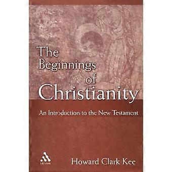 The Beginnings Of Christianity An Introduction To The New Testament - Howard Clark Kee - Paperback - en Book