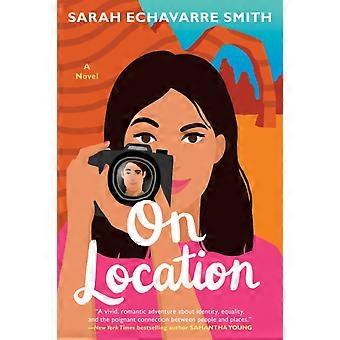On Location - Sarah Echavarre Smith