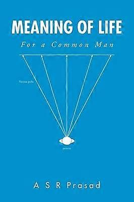 Meaning of Life For a Common Man