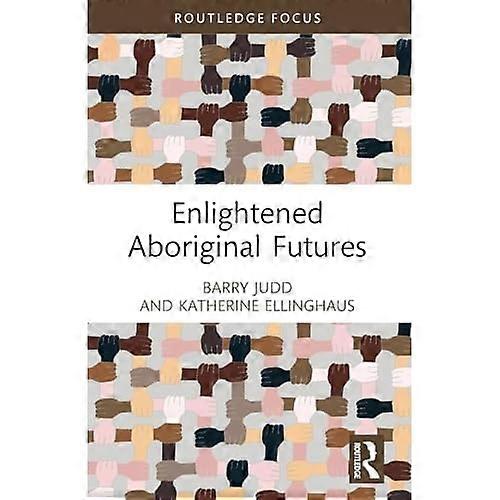 Enlightened Aboriginal Futures