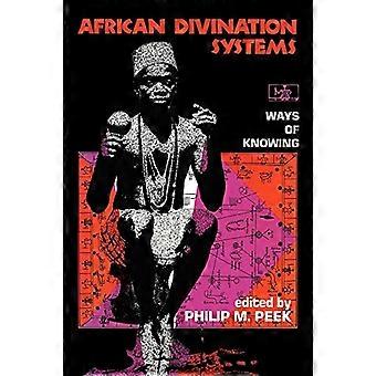 African Divination Systems Ways of Knowing