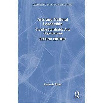 Arts and Cultural Leadership Creating Sustainable Arts Organizations