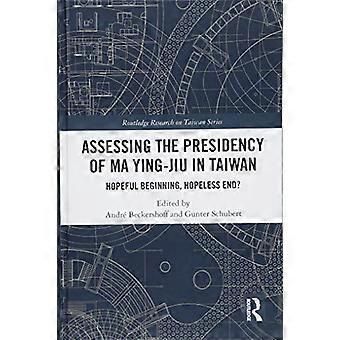 Analisi della presidenza di Ma Ying Jiu a Taiwan: un inizio promettente, una fine senza speranza?