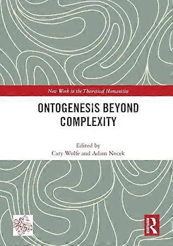 Ontogenesis Beyond Complexity