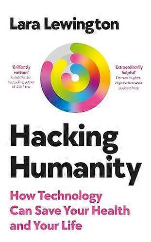 Hacking Humanity by Lara Lewington Hardback Book