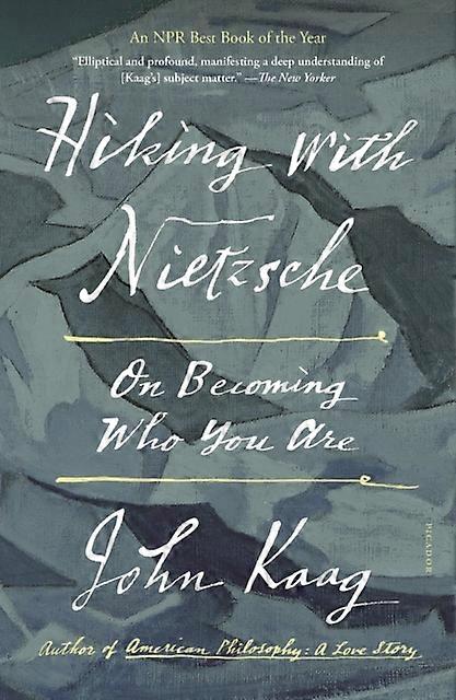 Hiking With Nietzsche by John Kaag Paperback Book
