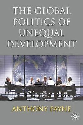 The Global Politics of Unequal Development