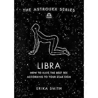 Astrosex Libra How to have the best sex according to your star sign