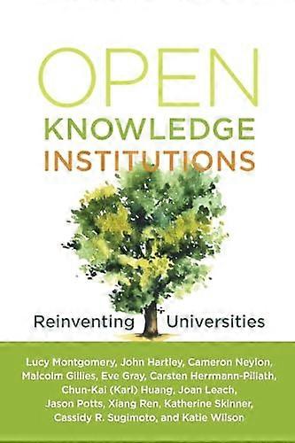 Open Knowledge Institutions: Reinventing Universities