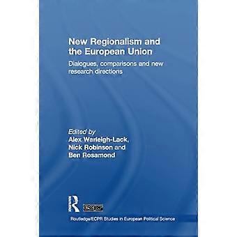 Nieuw regionalisme en de Europese Unie: dialogen, vergelijkingen en nieuwe onderzoeksrichtingen (...