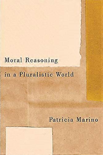 Moral Reasoning in a Pluralistic World