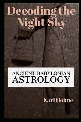 Decoding the Night Sky: Ancient Babylonian Astrology