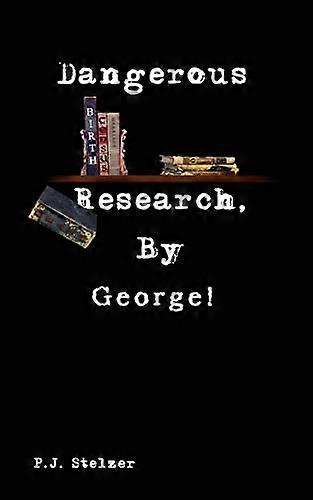 Dangerous Research, de George!
