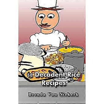 50 recetas de arroz decadentes