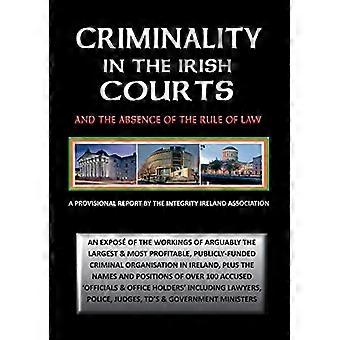 Criminalità in Irlanda - Tribunali: e l'assenza di - lo Stato di diritto in - Irlanda