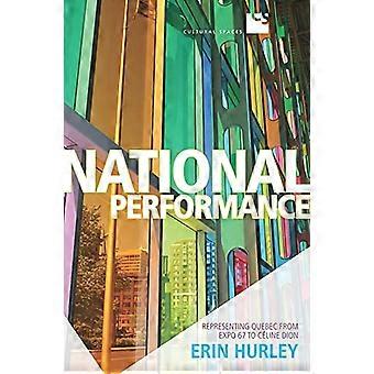 National Performance Representing Quebec from Expo 67 to Celine Dion