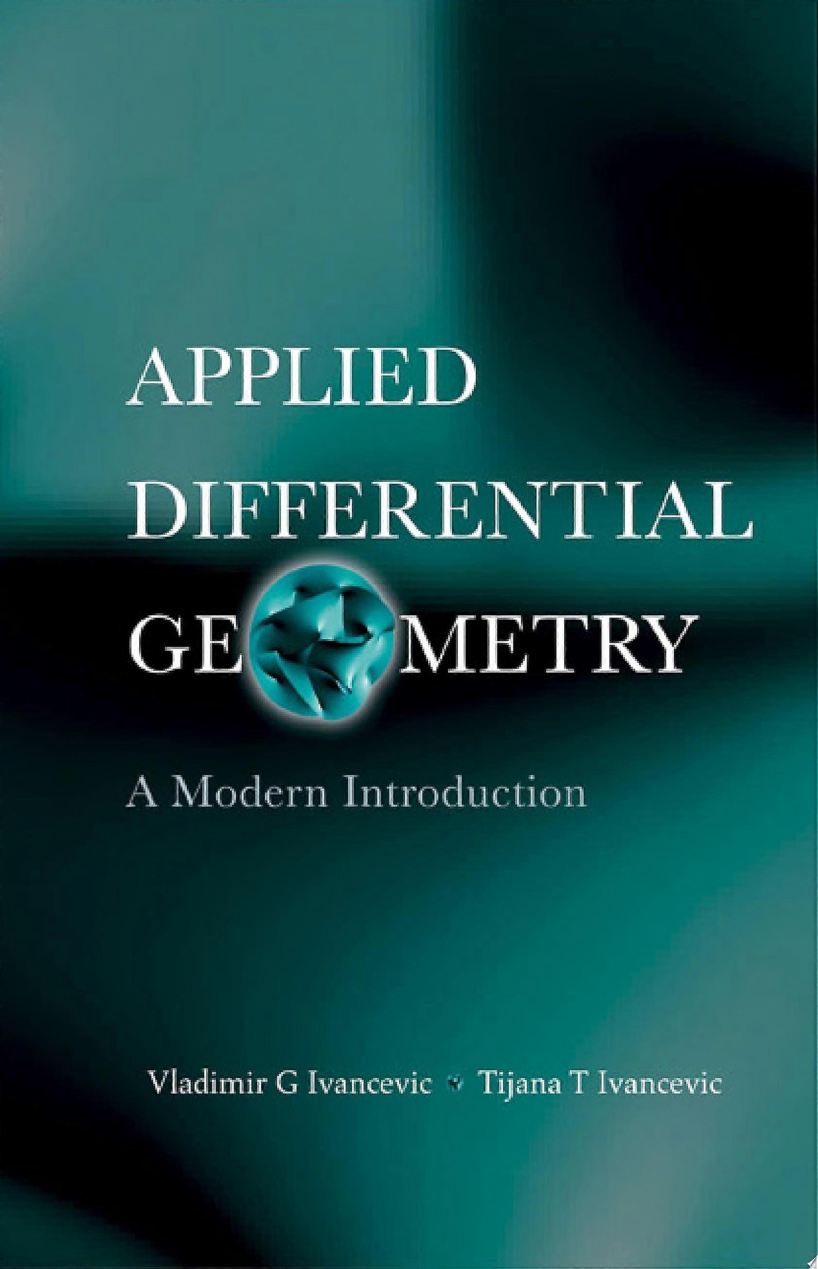 Applied differential geometry a modern introduction