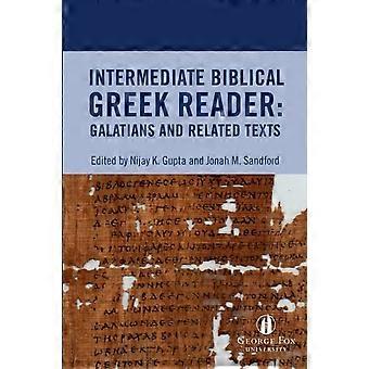 Intermediate Biblical Greek Reader Galatians And Related Texts - Nijay Gupta - Paperback - en Book